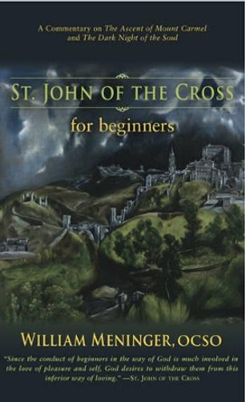 St. John of the Cross for Beginners by William A. Meninger 9781590564639