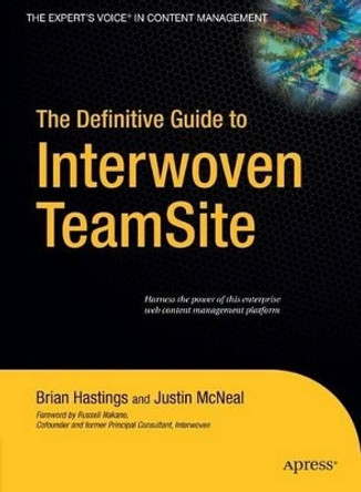 The Definitive Guide to Interwoven TeamSite by Brian Hastings 9781590596111