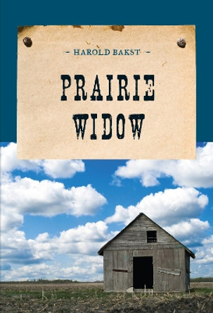 Prairie Widow by Harold Bakst 9781590773321