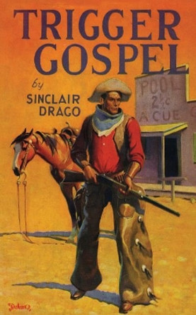 Trigger Gospel by Harry Sinclair Drago 9781590774878