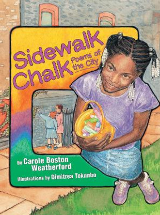 Sidewalk Chalk: Poems of the City by Carole Boston Weatherford 9781590784150
