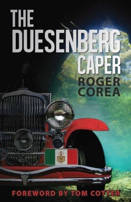 The Duesenberg Caper by Roger Corea 9781590793107
