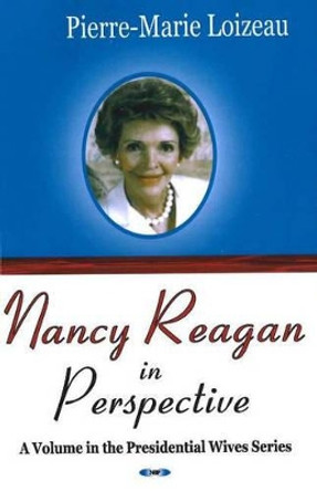 Nancy Reagan in Perspective by Pierre-Marie Loizeau 9781594546952