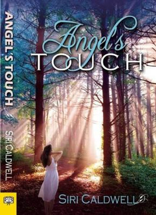 Angel's Touch by Siri Caldwell 9781594933110