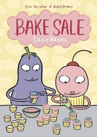 Bake Sale by Sara Varon 9781596434196