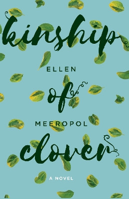 Kinship of Clover by Ellen Meeropol 9781597093811