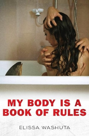 My Body Is a Book of Rules by Elissa Washuta 9781597099691