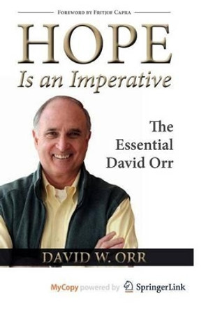 Hope Is an Imperative: The Essential David Orr by David W. Orr 9781597267007