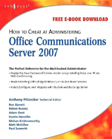 How to Cheat at Administering Office Communications Server 2007 by Anthony Piltzecker 9781597492126