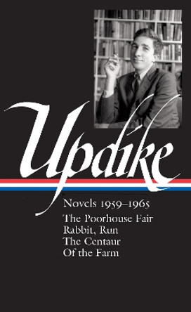 John Updike: Novels 1959-1965 (LOA #311) by John Updike 9781598535815