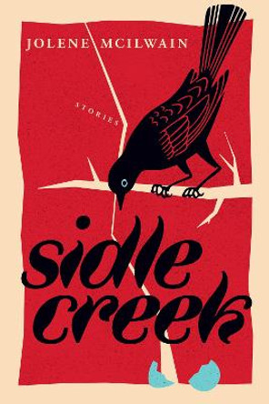 Sidle Creek by Jolene Mcllwain