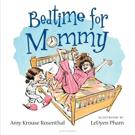 Bedtime for Mommy by Amy Krouse Rosenthal 9781599903415