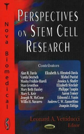 Perspectives on Stem Cell Research by Leonard A. Vettiducci 9781600213076