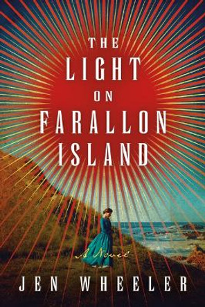 The Light on Farallon Island: A Novel by Jen Wheeler