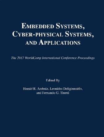 Embedded Systems, Cyber-Physical Systems, and Applications by Hamid R Arabnia 9781601324559