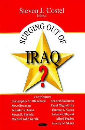 Surging Out of Iraq? by Steven J. Costel 9781604560237