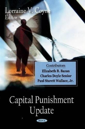 Capital Punishment Update by Lorraine V. Coyne 9781604561333