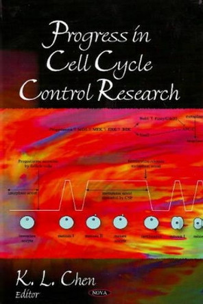 Progress in Cell Cycle Control Research by K.L. Chen 9781604567977