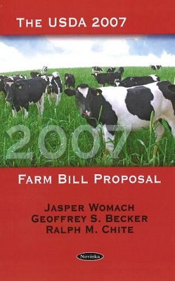USDA 2007 Farm Bill Proposal by Jasper Womach 9781604568134