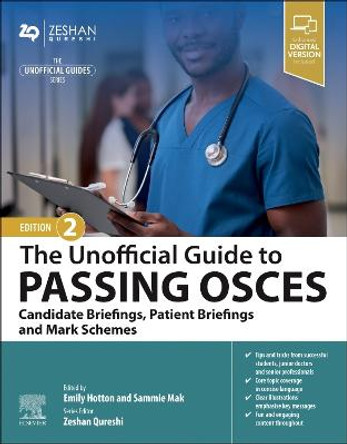 The Unofficial Guide to Passing OSCEs: Candidate Briefings, Patient Briefings and Mark Schemes by Emily Hotton