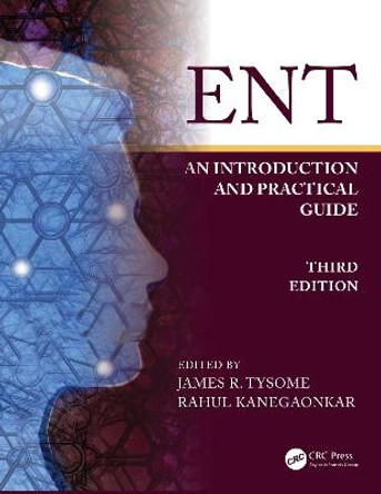 ENT: An Introduction and Practical Guide by James Tysome