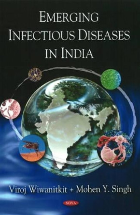 Emerging Infectious Diseases in India by Viroj Wiwanitkit 9781607411680