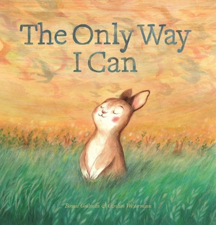 The Only Way I Can by Bonnie Grubman 9781605373393