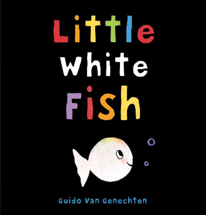 Little White Fish by Guido Genechten 9781605374307