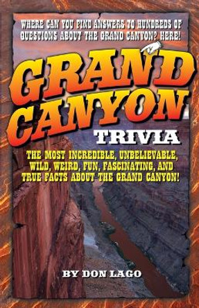 Grand Canyon Trivia by Don Lago 9781606390047