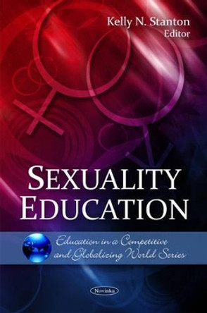 Sexuality Education by Kelly N. Stanton 9781606921531