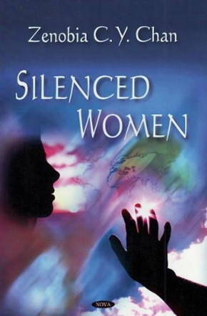 Silenced Women by Zenobia C. Y. Chan 9781606921999