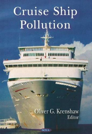 Cruise Ship Pollution by Oliver G. Krenshaw 9781606926550