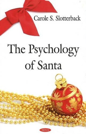 Psychology of Santa by Carole S. Slotterback 9781606927007