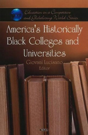 America's Historically Black Colleges & Universities by Giovani Lucisano 9781607415107