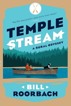 Temple Stream: A Rural Odyssey by Bill Roorbach 9781608933938