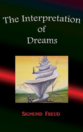 The Interpretation of Dreams by Sigmund Freud 9781609422400