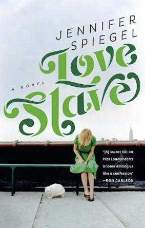 Love Slave by Jennifer Spiegel 9781609530822