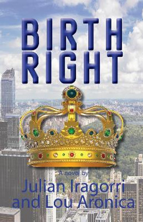 Birth Right by Julian Iragorri 9781611882667