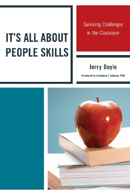 It's All About People Skills: Surviving Challenges in the Classroom by Jerry Boyle 9781610486095