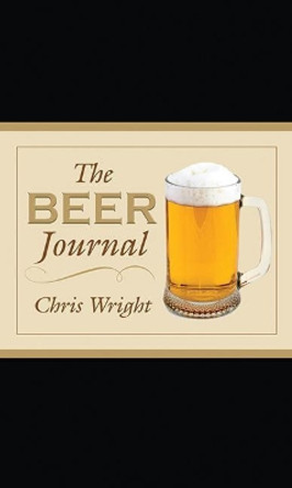 The Beer Journal by Chris Wright 9781616080709