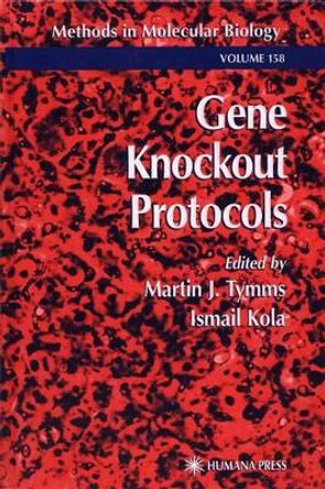 Gene Knockout Protocols by M. J. Tymms 9781617370809