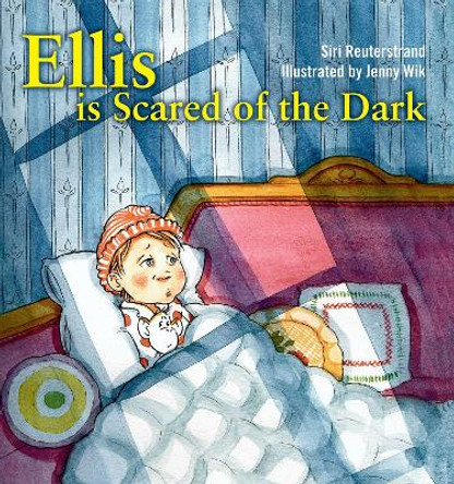 Ellis is Scared of the Dark by Siri Reuterstrand 9781616086671