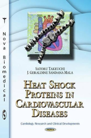 Heat Shock Proteins in Cardiovascular Diseases by Satoru Takeuchi 9781613245897