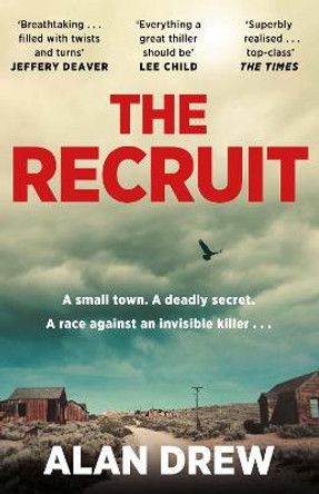 The Recruit: 'Everything a great thriller should be' Lee Child by Alan Drew