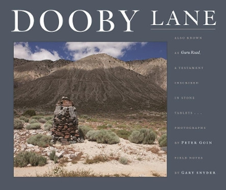 Dooby Lane: Also Known as Guru Road, A Testament Inscribed in Stone Tablets by DeWayne Williams by Gary Snyder 9781619027909