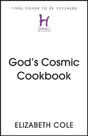 God’s Cosmic Cookbook by Elizabeth Cole