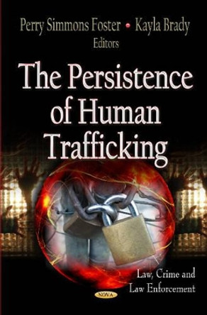 Persistence of Human Trafficking by Perry Simmons Foster 9781622577736