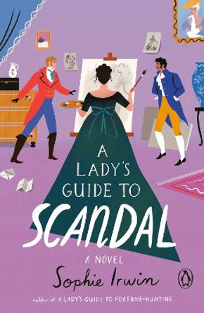 A Lady's Guide to Scandal: A Novel by Sophie Irwin