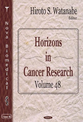 Horizons in Cancer Research: Volume 48 by Hiroto S. Watanabe 9781621005247