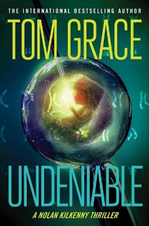 Undeniable by Tom Grace 9781621576839